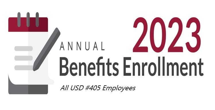 Annual 2023 Benefits Enrollment All USD#405 Employees