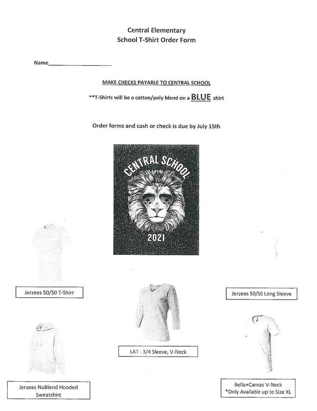 Central Elementary School T-Shirt Order Form Name MAKE CHECKS PAYABLE TO CENTRAL SCHOOL **T-Shirts will be a cotton/poly blend on a BLUE shirt Order forms and cash or check is due by July 15th 2021 Jerzees 50/50 T-Shirt Jerzees 50/SO Long Sleeve LAT - 3/4 Sleeve, V-Neck Jerzees NuBiend Hooded Sweatshirt Bella+Canvas V-Neck Only Available up to Size XL