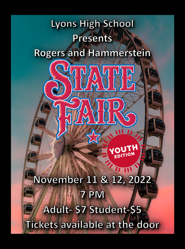 "State Fair"  November 11th and 12th 7:00 PM At The LHS Auditorium Tickets may be purchased at the door Adults $7.00 - Students $5.00 